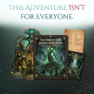 Op de afbeelding: Afbeelding met materialen voor fantasy-rollenspellen. De focus ligt op een boek met de titel "The Forest That Wants Your Name". De tekst "This Adventure Isn't For Everyone" staat bovenaan.