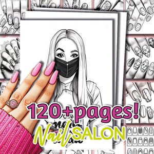 120+pages!! Coloring party DIGITAL DOWNLOAD Nails salon Printable cute coloring pages Manicure designs book Girl Gift Easy Coloring Bundle.