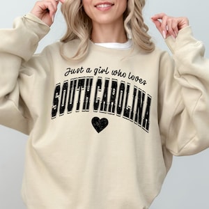 South Carolina Sweatshirt Just a Girl Who Loves South Carolina Varsity Crewneck Women&#39;s South Carolina Home State Sweatshirt South Carolina