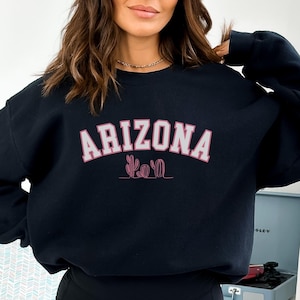 Arizona Sweatshirt, Arizona State Crewneck, Arizona Desert Pullover,  Arizona Varsity Sweater, Arizona Gift, Arizona Vacation Shirt, AZ Love