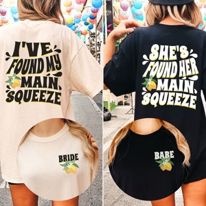 Lemon Theme Bachelorette Shirt Citrus Bridal Party Matching T-shirt Summer Bride She&#39;s Found Her Main Squeeze Spring Wedding Girls Weeekend