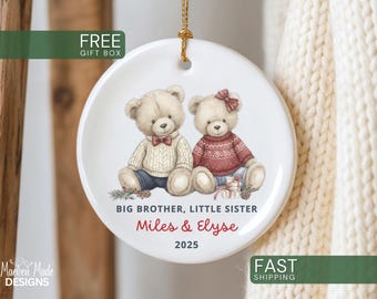 Big Brother Little Sister Christmas Ornament Custom Teddy Bear Sibling Ornament First Christmas Ornament Baby Sister Xmas Keepsake for Kids