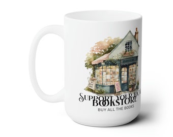 Book Lover's Coffee Mug- Support Your Local Bookstore- Buy books- Bookish coffee- Coffee and Books- Cottagecore Mug- Literary Mug-Bookworm