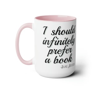 Jane Austen Quote Two-Tone Coffee Mugs, 15oz- Book lover mug- Bookish Mug- Pride and Prejudice- Coffee and Books