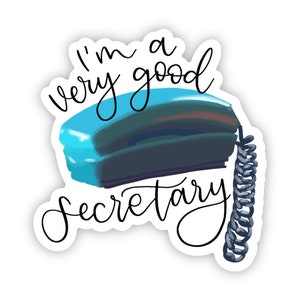 New Girl - I&#39;m a Very Good Secretary Sticker