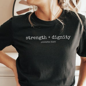 Proverbs 31 shirt, Christian shirt, Strength and Dignity, Scripture shirt, gift for Christian