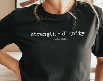 Proverbs 31 shirt, Christian shirt, Strength and Dignity, Scripture shirt, gift for Christian
