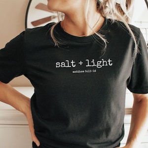 Salt and Light shirt, Christian shirt, Matthew 5:13-16, Salt + Light tshirt, Scripture shirt, gift for Christian