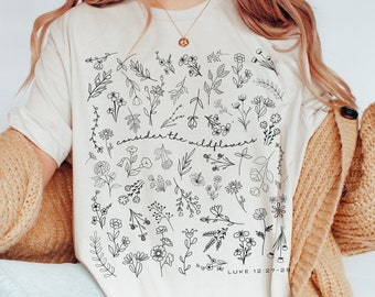Consider the Wildflowers shirt, Christian mom shirt, gift for Christian mom, faith based shirt, bible verse shirts, homeschool mom shirt