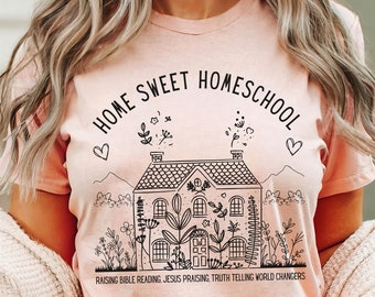 Camiseta Home Sweet Homeschool, regalo de mamá Christian Homeschooling, camisetas de Charlotte Mason, camisetas de Faith Based Homeschool, Christian Mom Co-Op