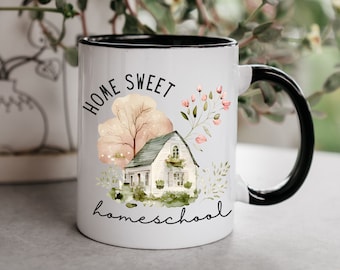 Home Sweet Homeschool mom mug, Gift for homeschool mom, Homeschool mom gift, Homeschool Mama