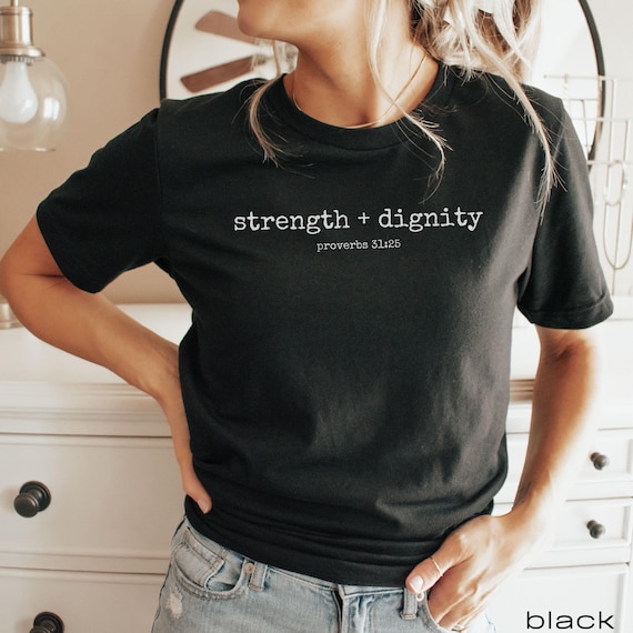 Proverbs 31 shirt, Christian shirt, Strength and Dignity, Scripture shirt, gift for Christian