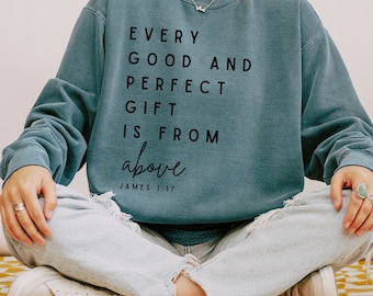 Sudadera con el mensaje "Every Good and Perfect Gift", sudadera cristiana para mujer, suéter con versículo bíblico, regalo para mujer cristiana, camisetas basadas en la fe.
