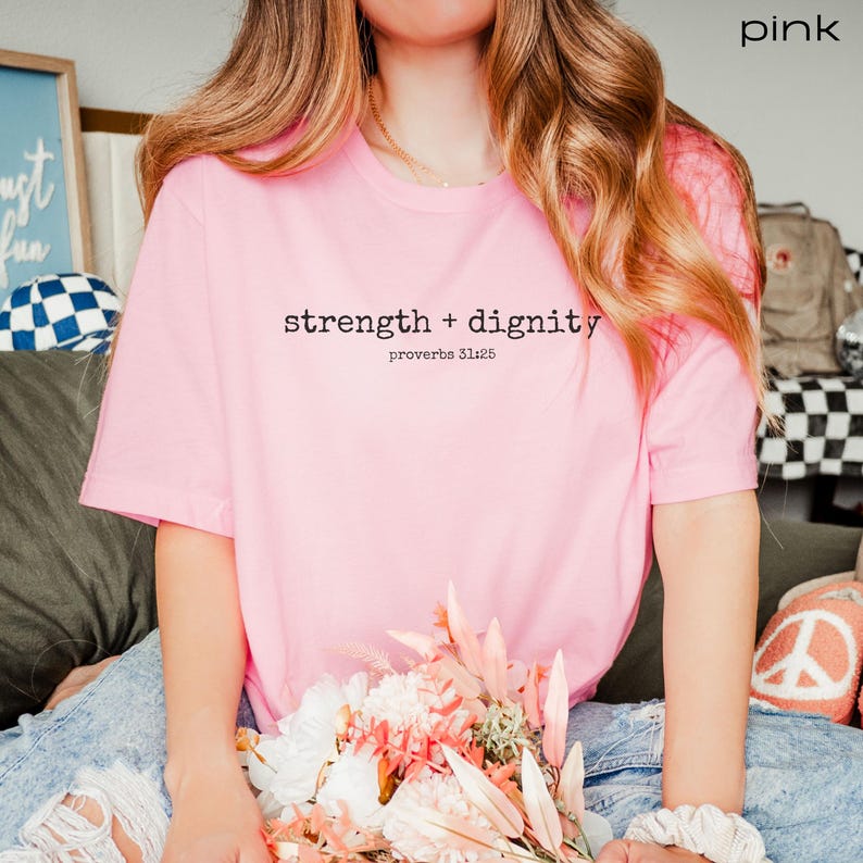 Proverbs 31 shirt, Christian shirt, Strength and Dignity, Scripture shirt, gift for Christian Pink