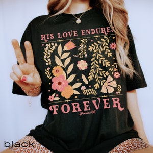 His Love Endures Forever Comfort Colors shirt, Gift for Christian, Boho Christian tshirt, Retro Christian t-shirt, Scripture faith based tee