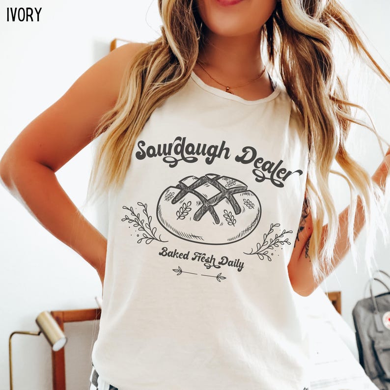 Sourdough Dealer Tank Top, Sourdough shirts, Homemaker Homestead Mom tshirt, Sourdough Starter Bread Baker, Natural Mom Crunchy Mama Gift Ivory