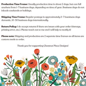 May include: A floral design with colorful flowers in shades of red, yellow, blue, and green. The text includes information about production time, shipping time, and return policy. The text also says "Thank you for supporting Chestnut Place Designs!"