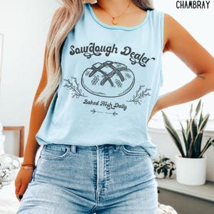 Sourdough Dealer Tank Top, Sourdough shirts, Homemaker Homestead Mom tshirt, Sourdough Starter Bread Baker, Natural Mom Crunchy Mama Gift Chambray