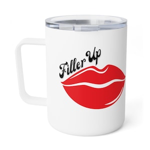 Insulated Coffee Mug Nurse Injector Gift for Aesthetic Nurse Injector Gift Lip Filler Cosmetic Nurse Present for Injectors