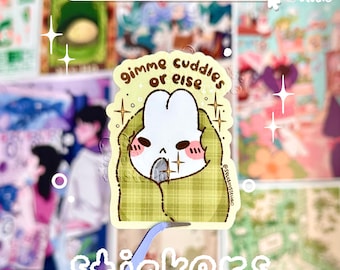 Gimme Cuddles Or Else Cute Bunny In Blanket Sticker | Kawaii Bunny Stickers | Funny Kawaii Cute Stickers | Laptop/Water Bottle/Car Stickers