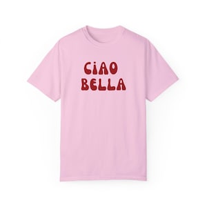 Ciao Bella T Shirt | Italian shirt |Women&#39;s shirt | Gift for her | Gift for him