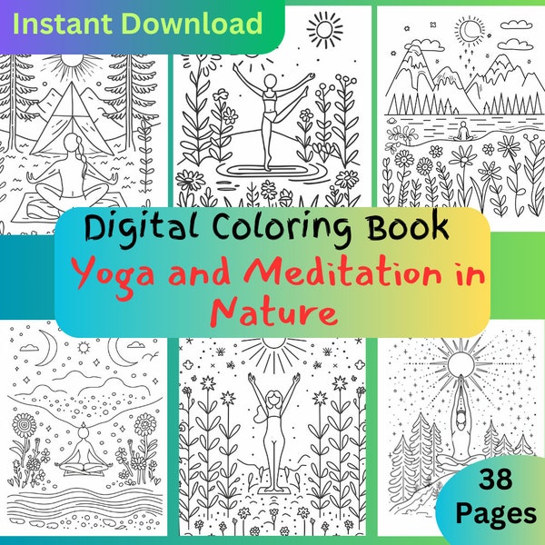 Yoga and Meditation in Nature Coloring Book, 38 Digital Coloring Book Pages, Adults Coloring Book, Relaxing Coloring
