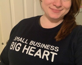 Small Business Big Heart Sweatshirt - Rainbow Lettering - Small Business Shirt - Big Heart Person
