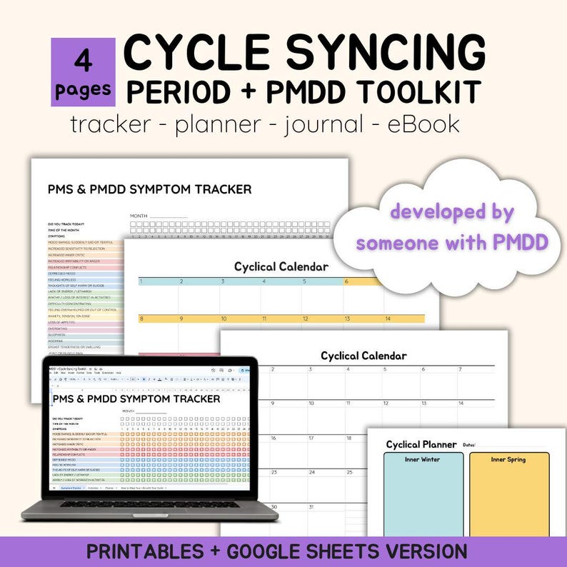 May include: A digital printable toolkit for tracking and managing premenstrual syndrome (PMS) and premenstrual dysphoric disorder (PMDD) symptoms. The toolkit includes a symptom tracker, cyclical calendar, and planner. The text "developed by someone with PMDD" is included in a purple cloud.