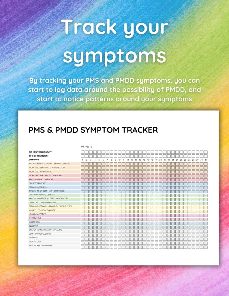May include: A printable PMS and PMDD symptom tracker with a colorful background. The tracker includes a calendar with 31 days and a list of symptoms to check off each day.