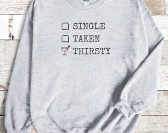 Sweat-shirt simple AF séduisant, cadeau pour amateur de cocktails, cadeau d'anniversaire drôle de petite amie, statut sarcastique, Galentines Anti-Valentin