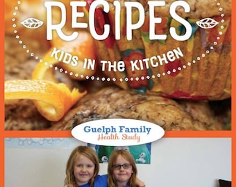 Family-Friendly Recipes | Kids in the Kitchen | A Health Study By Guelph Family