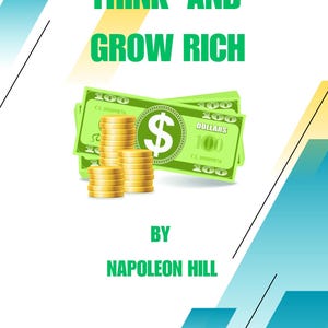 Think and Grow Rich by Nepoleon Hill | A Guide to Becoming Rich | Instant Download