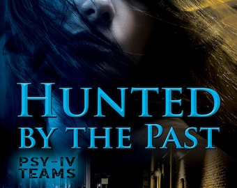 Haunted by the Past | PSY- IV Teams Novel | By Jami Gray