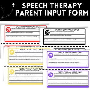 Puede incluir: Una colección de formularios de entrada para padres de terapia del habla en varios colores, incluyendo rojo, negro, amarillo, morado y blanco. Cada formulario presenta el texto "Speech Therapy Parent Input" y solicita información sobre las habilidades de comunicación de un niño.