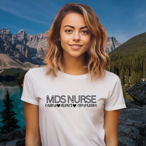 MDS Nurse T Shirt, MDS Nurse, MDS Nurse Shirt, mds nurse gift, mds, Compassion, Caring, Trending Shirt, Trending, Trending Now, Gift For