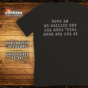 Sit On My Face Funny Tshirt - Rude Humor Shirt - Offensive Sex Tee - Quirky Gift Shirts - Unique Funny Party Tee - Funny Sayings Shirt