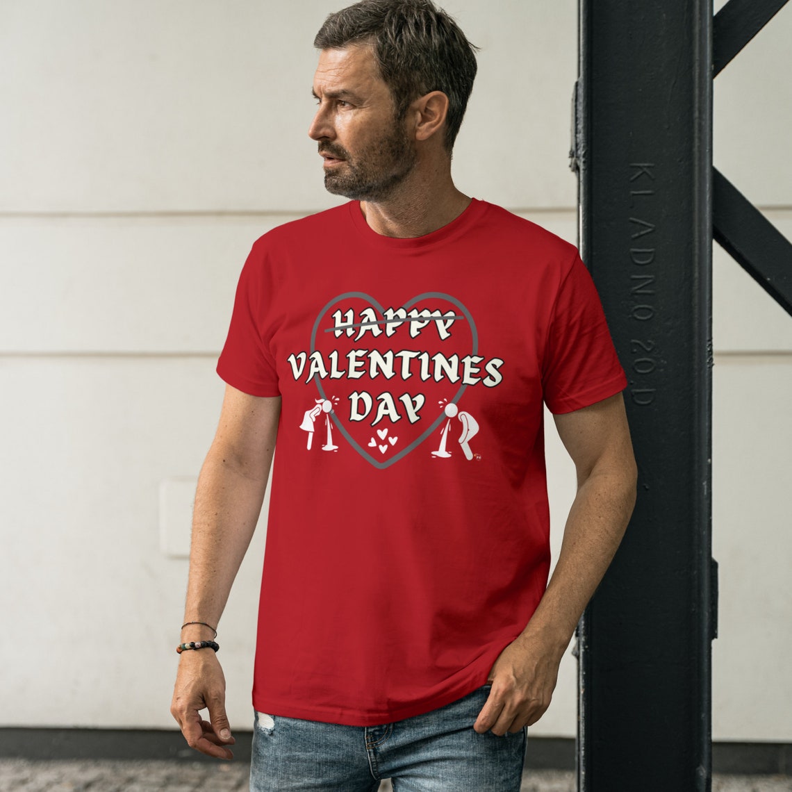 Funny Valentine's Day Meme Shirt Hilarious Graphic Tee for Her or Him ...