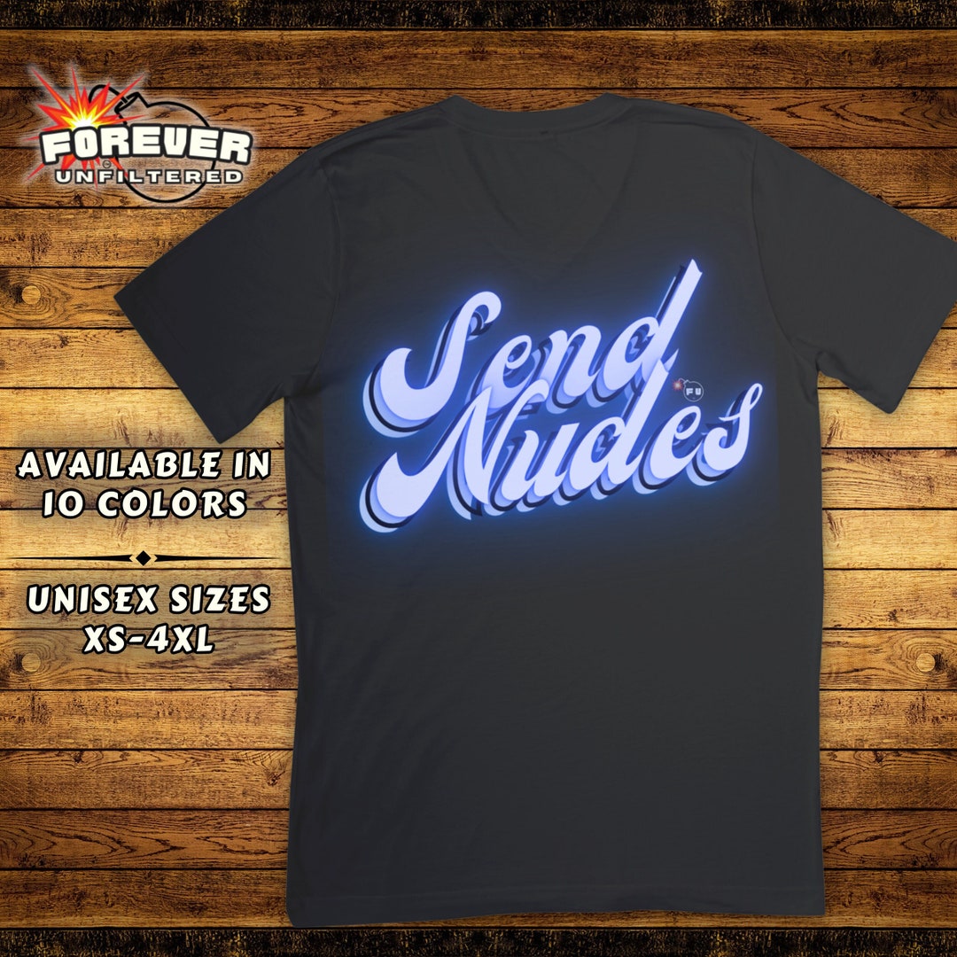 Send Nudes, Neon Novelty Tee Funny