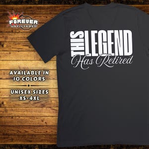 Funny Retirement Shirt for Men & Women | This Legend Has Retired Tee | Humorous Retiree Gift | Sarcastic Retirement Party T-Shirt