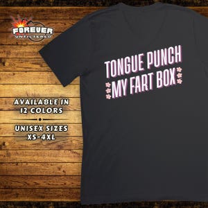 Raunchy Adult Humor Tee - Tongue Punch My Fart Box Shirt - Rude Offensive Top -  Funny Gag Gift - Inappropriate Shirt Gift For Girls Trip