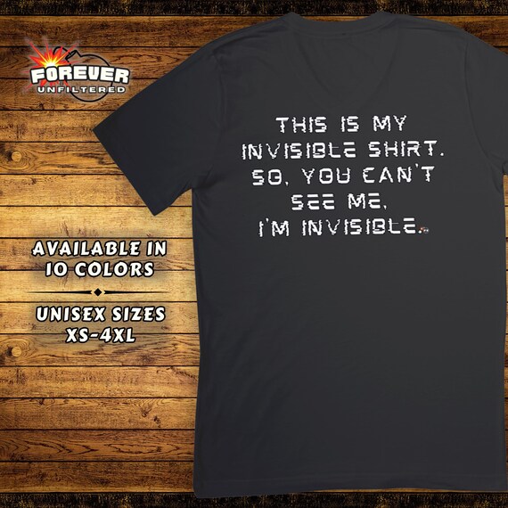 Invisible Graphic Tee: Quirky 'i'm Invisible' Shirt - Fun Gift Idea -  Unique Sarcastic T-shirt - Witty Shirts - Clever Tees - Quirky Tops - Etsy  Canada