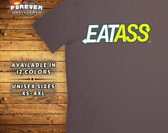 Eat Ass Shirt - Funny Eat Fresh Meme Parody Tee - Adult Humor Gift - Funny Shirts For Friends - Oddly Specific Tee - Gag Gift For Adults
