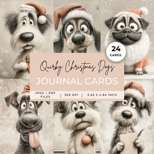 May include: A collection of "Quirky Christmas Dogs" journal cards. The cards showcase illustrations of dogs in Santa hats and festive outfits. The image includes the text "24 Cards", "JPEG + PDF FILES", and dimensions of 9.27 x 12.29 cm.