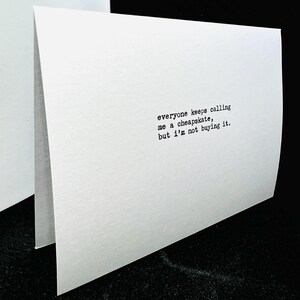 everyone keeps calling me a cheapskate, but i'm not buying it. - blank inside w/ envelope