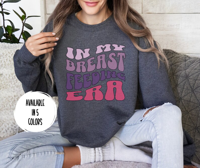 BREASTFEEDING ERA Sweatshirt // in My Breastfeeding Era // for New Mom