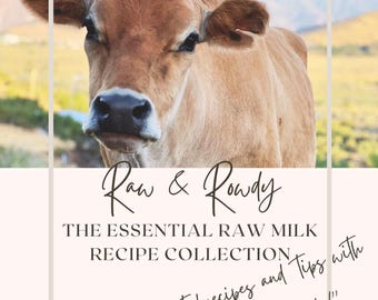 Raw Milk Recipe Book  Instant Download PDF  From-Scratch Cheese, Butter & Drink Recipes  Cooking with Raw Milk  From Scratch Recipes