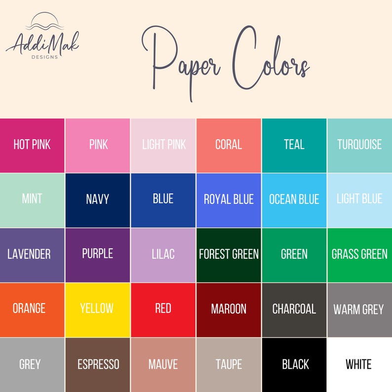 May include: A chart of paper colors with 24 different colors, including hot pink, teal, turquoise, mint, navy, blue, royal blue, ocean blue, light blue, lavender, purple, lilac, forest green, green, grass green, orange, yellow, red, maroon, charcoal, warm grey, grey, espresso, mauve, taupe, black, and white.