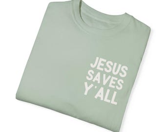 Jesus Saves Yall T-Shirt | Adult Christian Tee with Southern Flair | Faith-Based Graphic Tee | Casual Church Shirt | Bold Faith Statement