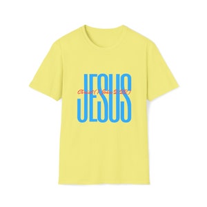 Jesus Christ Softstyle T-Shirt: Christian Unisex Tee