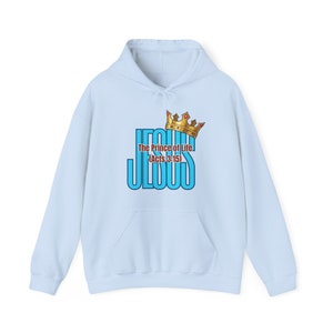 JESUS,The Prince of Life hoodie,faith sweatshirt,faith hoodie,Jesus hoodie,Jesus is king hoodie,Jesus loves you hoodie, Jesus